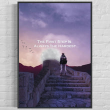 Load image into Gallery viewer, The First Step Is Always The Hardest