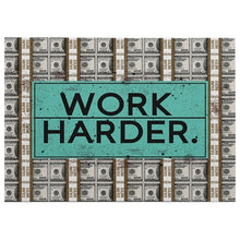 Load image into Gallery viewer, Work Harder Inspirational Art