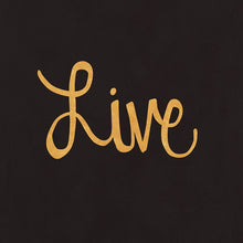 Load image into Gallery viewer, Modern Live, Love, Laugh