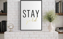 Charger l&#39;image dans la galerie, &#39;&#39;Stay Gold&#39;&#39;
