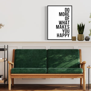 Do More Of What Makes You Happy Quote