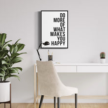 Load image into Gallery viewer, Do More Of What Makes You Happy Quote
