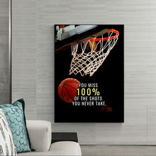 Load image into Gallery viewer, You Miss 100% Of The Shots You Never Take
