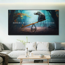 Load image into Gallery viewer, Dreams Weigh More Than Excuses
