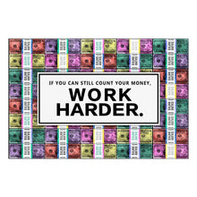 Load image into Gallery viewer, Work Harder Inspirational Art

